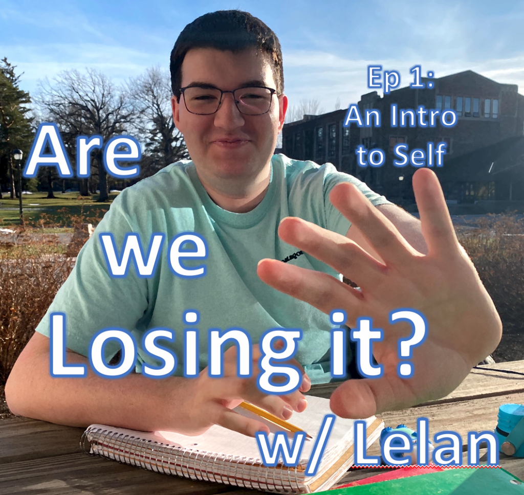 Are We Losing It? Ep 1: An Intro to Self