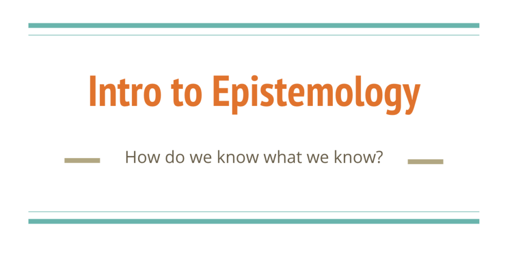 Introduction to Epistemology